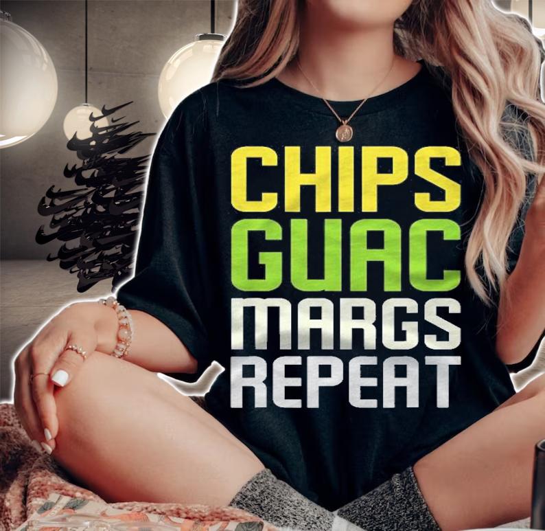 Chips Guac Margs Repeat Tshirt Funny Cinco De Mayo Gift T-shirt t-shirt