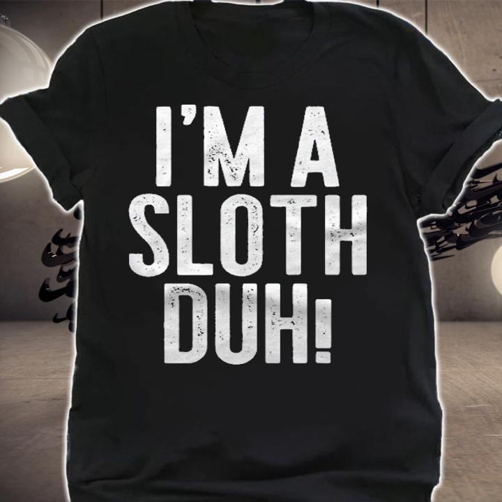 Im A Sloth Duh! Halloween Costume Shirt t-shirt