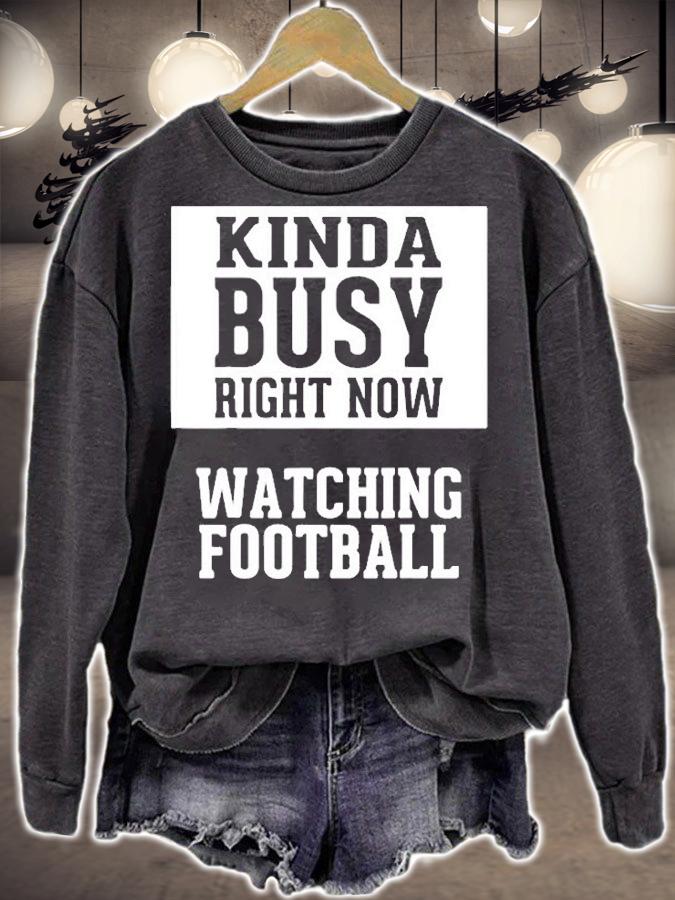 Kinda Busy Right Now, Watching Football T-Shirt t-shirt sweatshirt