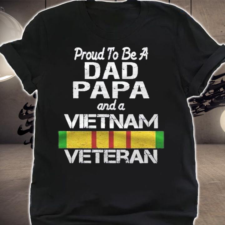Proud Dad Papa Vietnam Veteran Shirt Vintage Vet Shirt t-shirt shirt