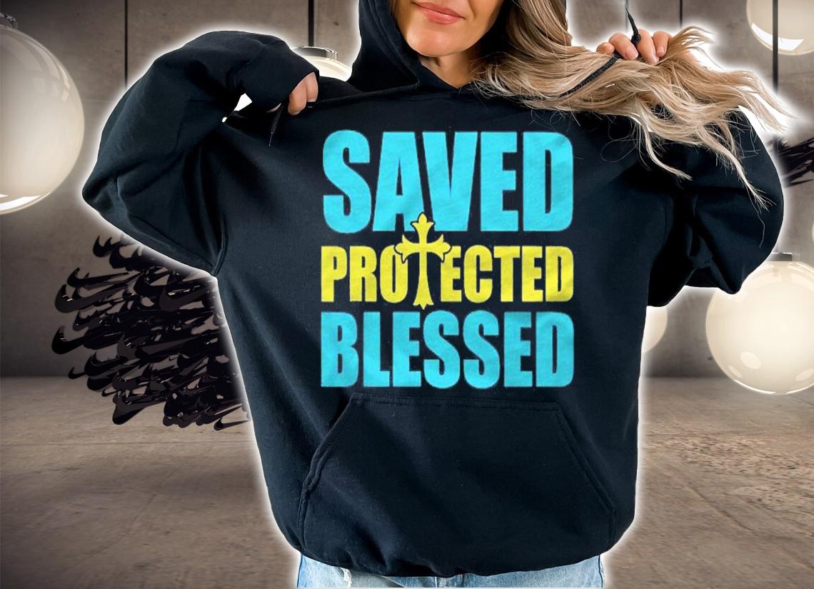 Saved Protected Blessed Christian Religious Quote Shirt t-shirt hoodie