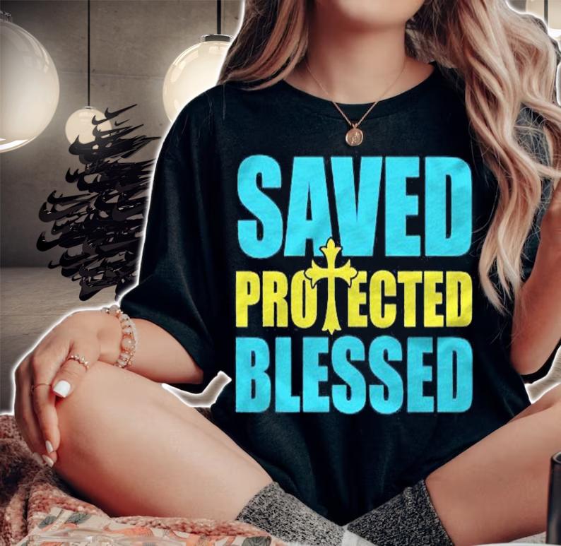 Saved Protected Blessed Christian Religious Quote Shirt t-shirt woman shirt