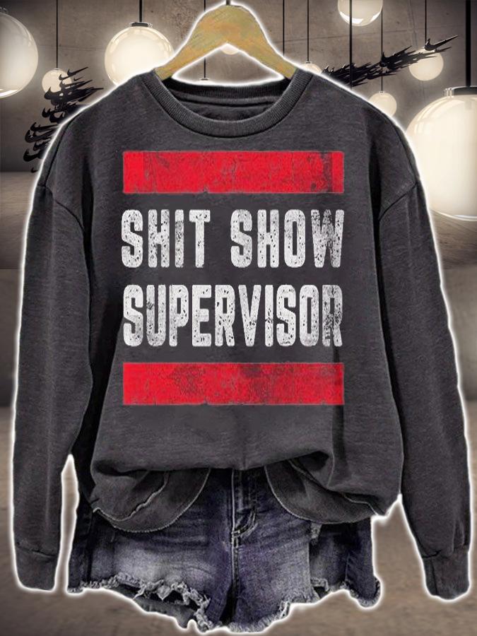 Shit Show Supervisor Sarcastic Distressed T-Shirt t-shirt sweatshirt