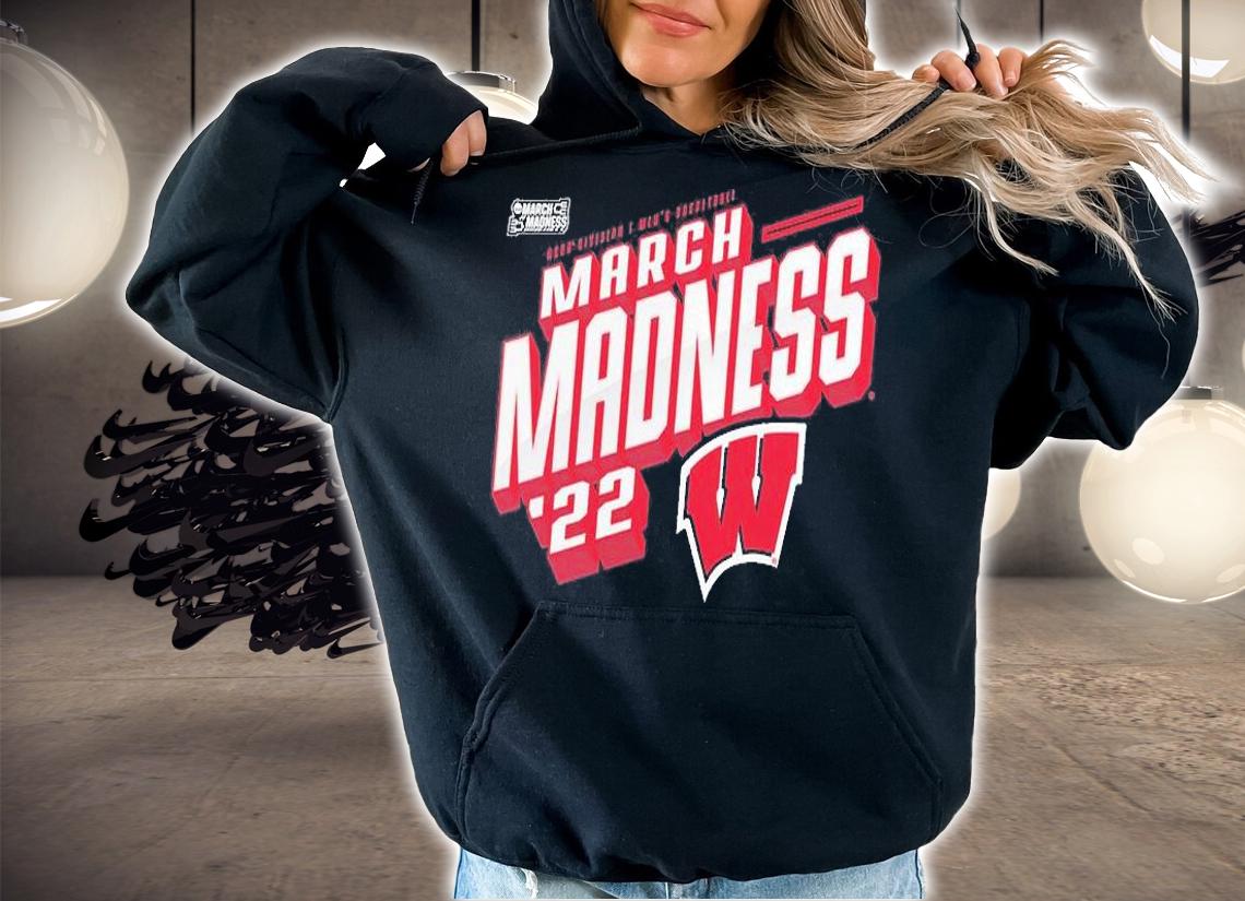 Wisconsin Badgers 2022 NCAA Division I Men's Basketball March Madness T-Shirt t-shirt hoodie