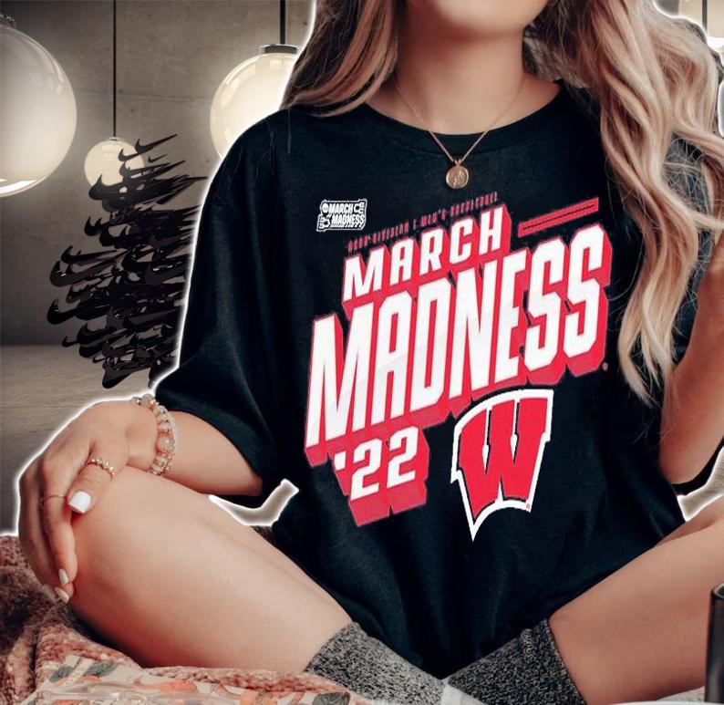Wisconsin Badgers 2022 NCAA Division I Men's Basketball March Madness T-Shirt t-shirt woman shirt