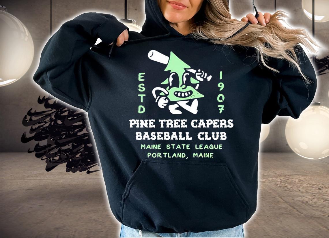 Estd 1907 Pine Tree Capers Baseball Club Baseball Maine State League Portland Shirt t-shirt hoodie