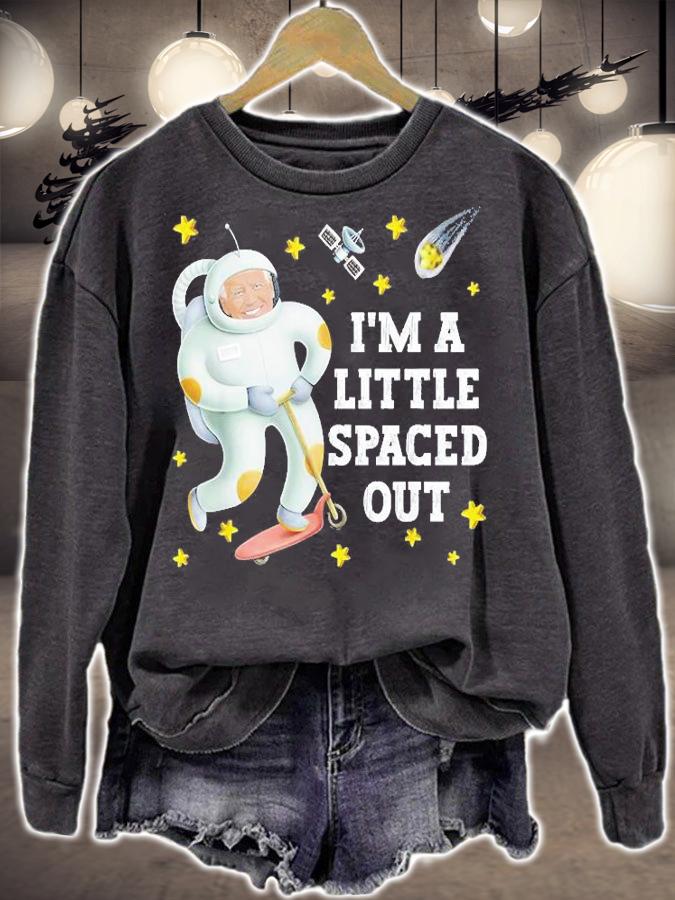 Joe Biden Im A Little Spaced Out Astronaut T-Shirt t-shirt sweatshirt