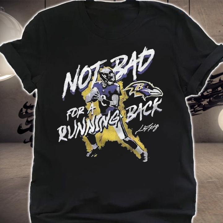 Lamar Jackson Baltimore Ravens not bad for a running back signature T-shirt t-shirt shirt