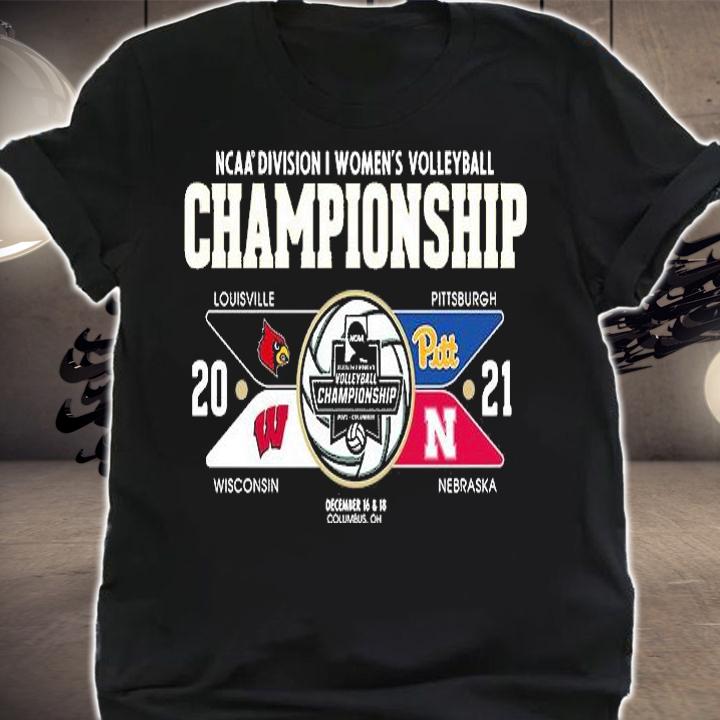 NCAA Division I Womens Volleyball Championship 2021 Louisville Wisconsin Vs. Pittsburgh Nebraska Shirt t-shirt