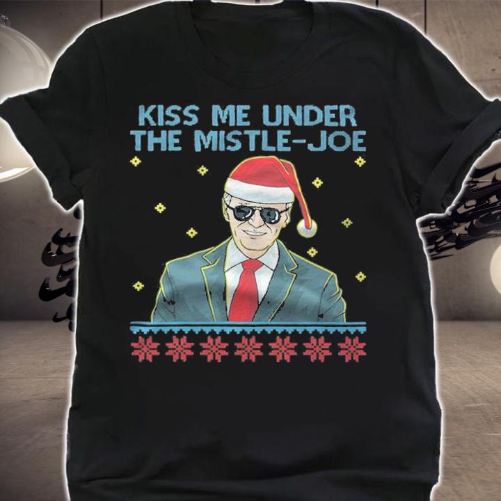 Official kiss Me Under The Mistle Joe Biden Christmas T-Shirt t-shirt shirt