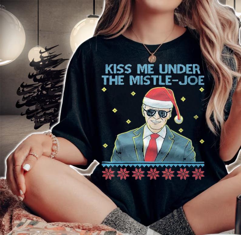 Official kiss Me Under The Mistle Joe Biden Christmas T-Shirt t-shirt woman shirt
