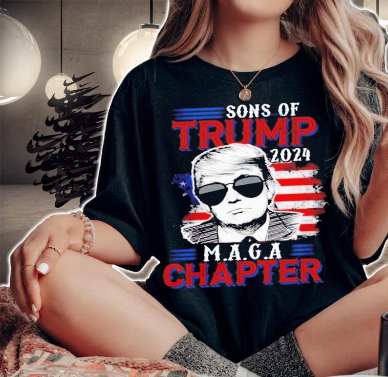 Sons Of Trump 2024 MAGA Chapter American Flag Shirt t-shirt woman shirt