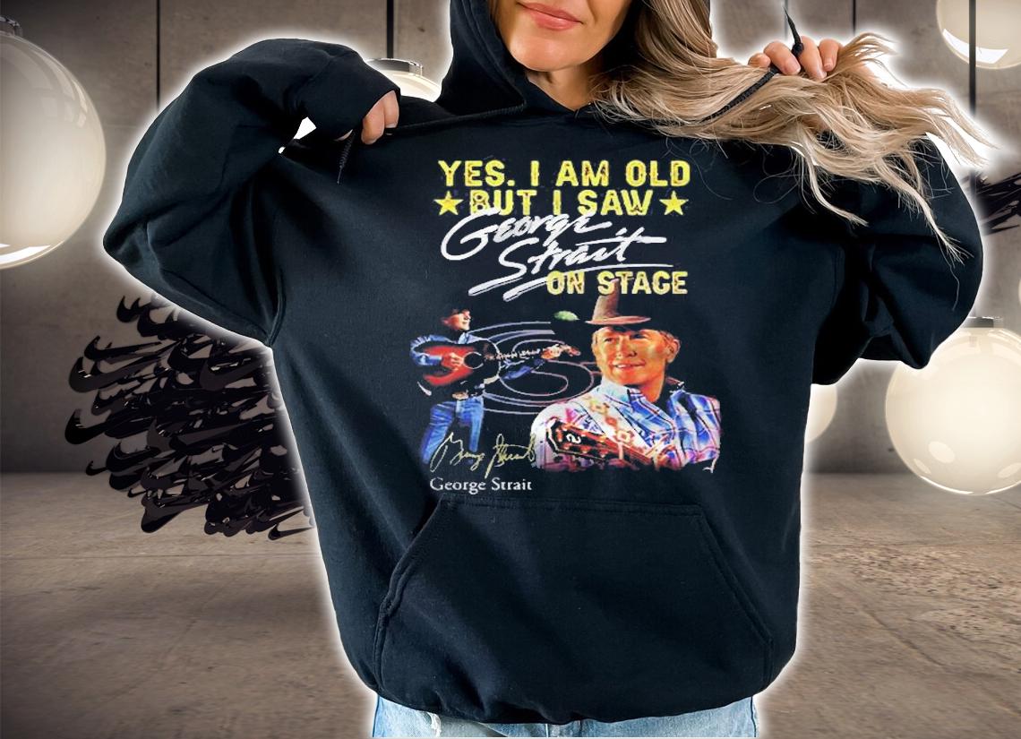 Yes I Am Old But I Saw George Strait On Stage Signature George Strait T-Shirt t-shirt