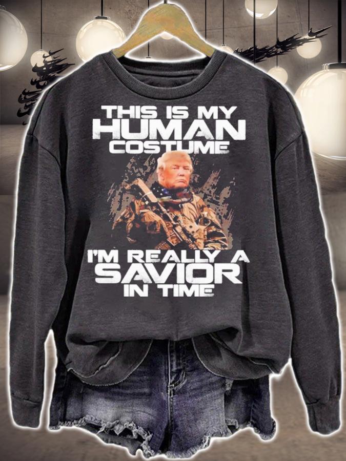 Donald Trump This Is My Human Costume I'm Really A Savior In Time Shirt t-shirt sweatshirt
