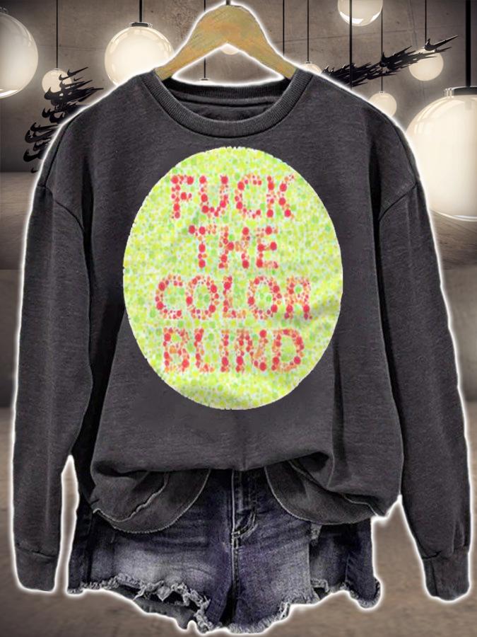 Fuck the color blind funny T-shirt t-shirt