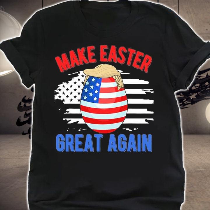 Make Easter Great Again Funny Trump Egg Hunt American Flag T-Shirt t-shirt shirt
