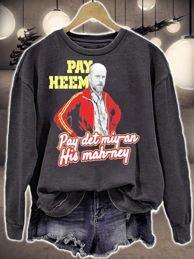 Pay Heem Pay Det Miy-an His Mah-ney Shirt t-shirt