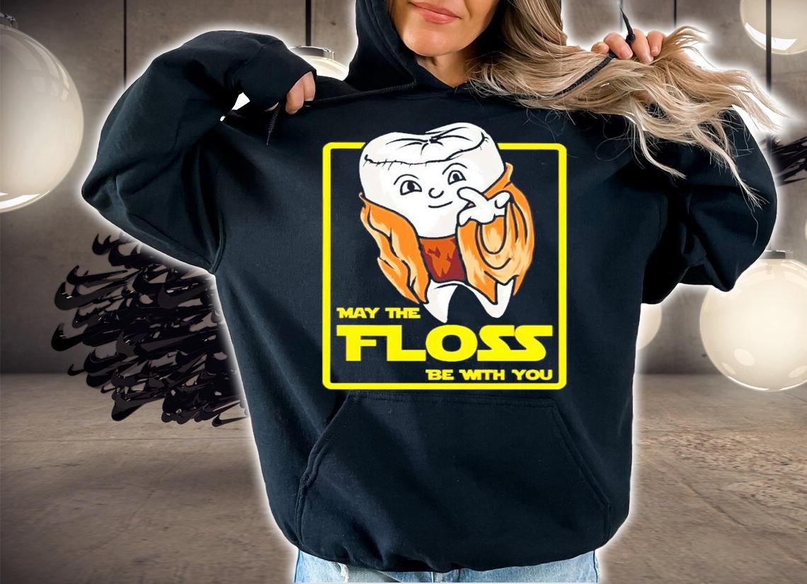 Star Wars Tooth May The Floss Be With You Shirt t-shirt hoodie