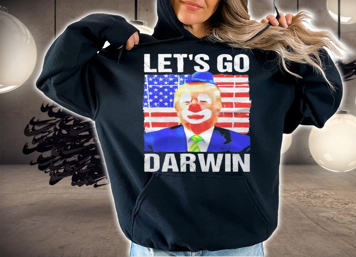 Trump clown let's go Darwin T-shirt t-shirt hoodie