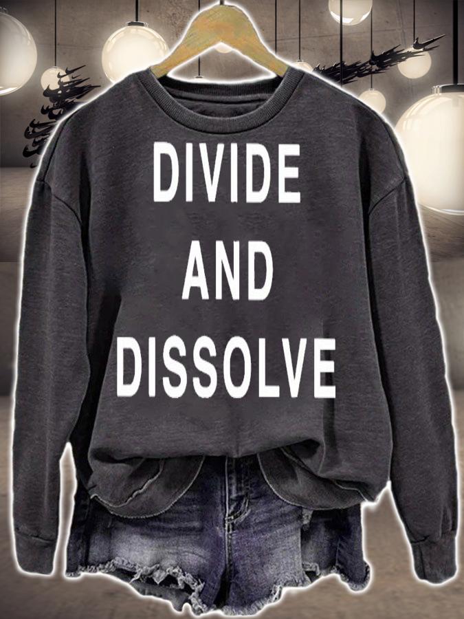 Divide And Dissolve Shirt t-shirt sweatshirt