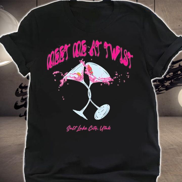 Meet Me At Twist Salt Lake City Utah T-Shirt t-shirt