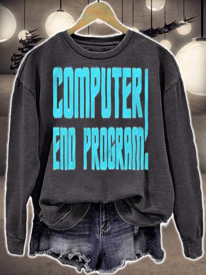 Computer end program T-shirt t-shirt sweatshirt