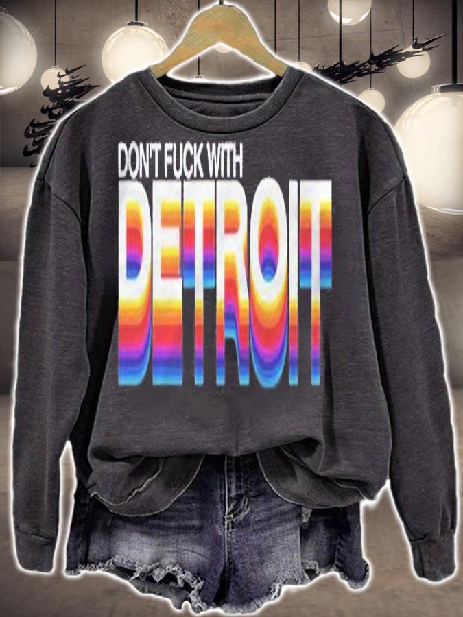 Detroit Dont Fuck With Detroit Shirt t-shirt sweatshirt