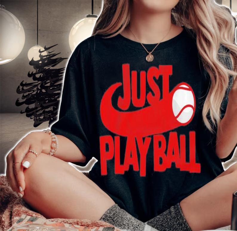 Just Play Ball T-Shirt t-shirt woman shirt
