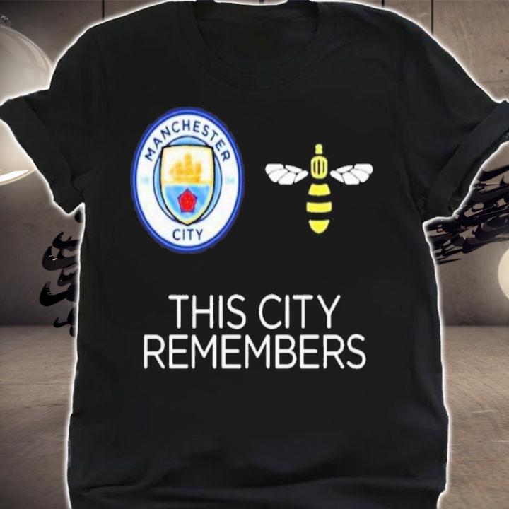 Manchester City Bee This City Remembers Shirt t-shirt shirt