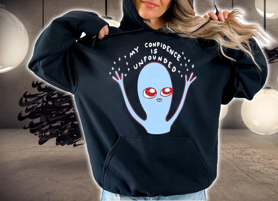 Nathanwpyle Store Strange Planet My Confidence Is Unfounded Shirt t-shirt hoodie