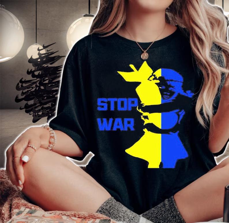 Support Ukraine Stop War Shirt t-shirt woman shirt