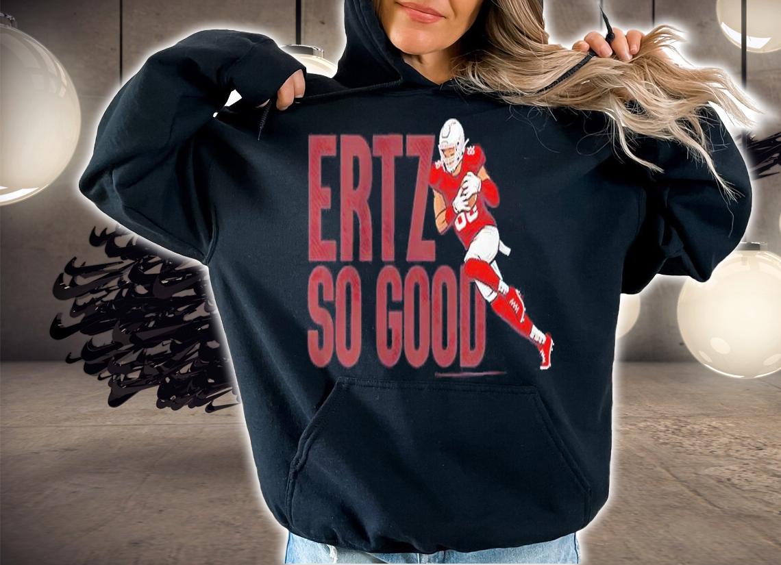 Zach Ertz So Good Shirt t-shirt hoodie