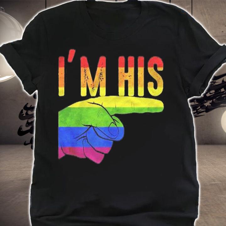 Im His Hes Mine For Gay Couple Matching Lgbtq shirt