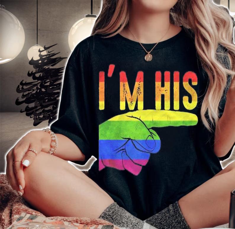 Im His Hes Mine For Gay Couple Matching Lgbtq shirt