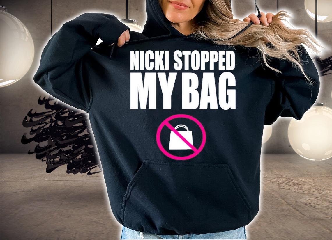 Nicki Minaj Nicki Stopped My Bag Shirt hoodie