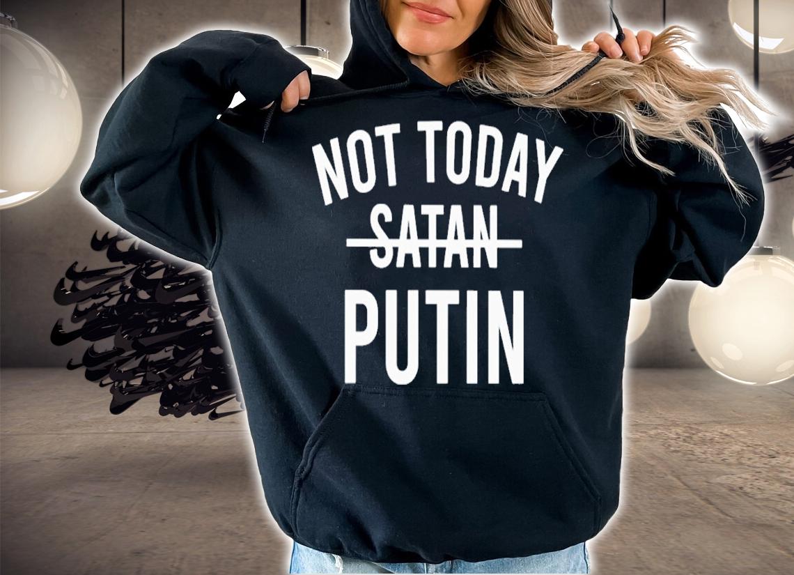 Not Today Satan Putin Shirt