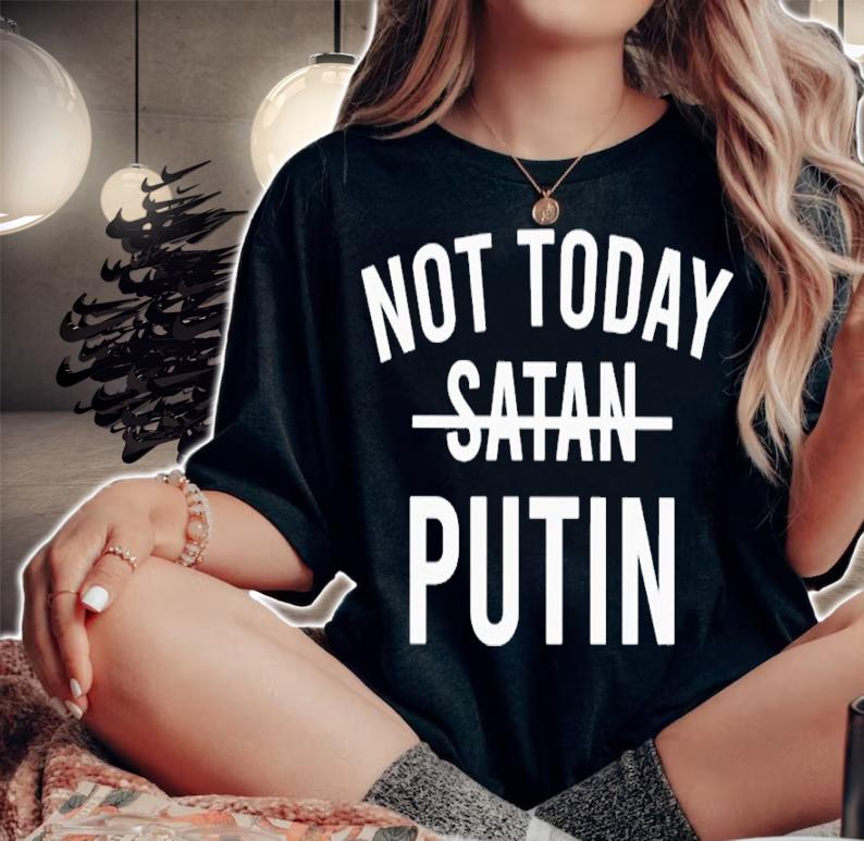 Not Today Satan Putin Shirt