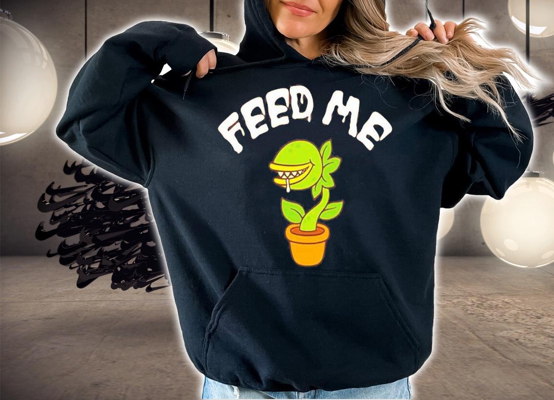 Official Feed Me T-Shirt hoodie