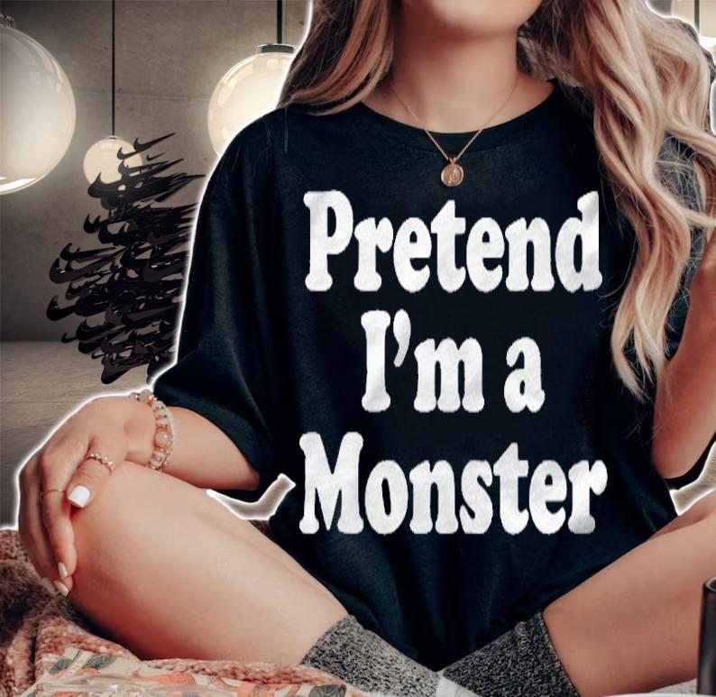 Pretend Im A Monster Funny Lazy Easy Halloween Costume Shirt woman shirt