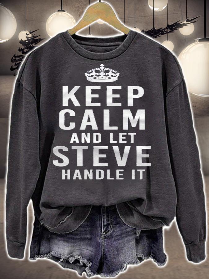 Keep Calm And Let Steve Handle It Funny Gift Name shirt