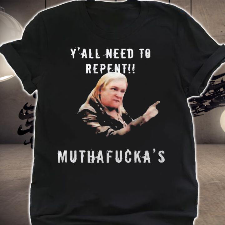 Repent Meijer Lady Yall Need To Repent Muthafuckas shirt shirt