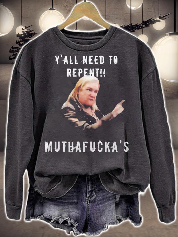 Repent Meijer Lady Yall Need To Repent Muthafuckas shirt sweatshirt