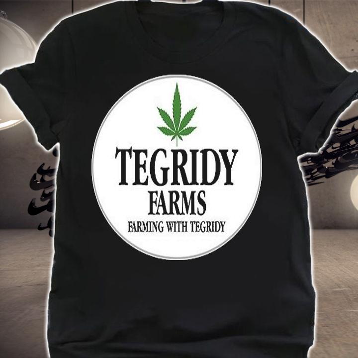 Tegridy Farms Farming With Tegridy T-Shirt shirt