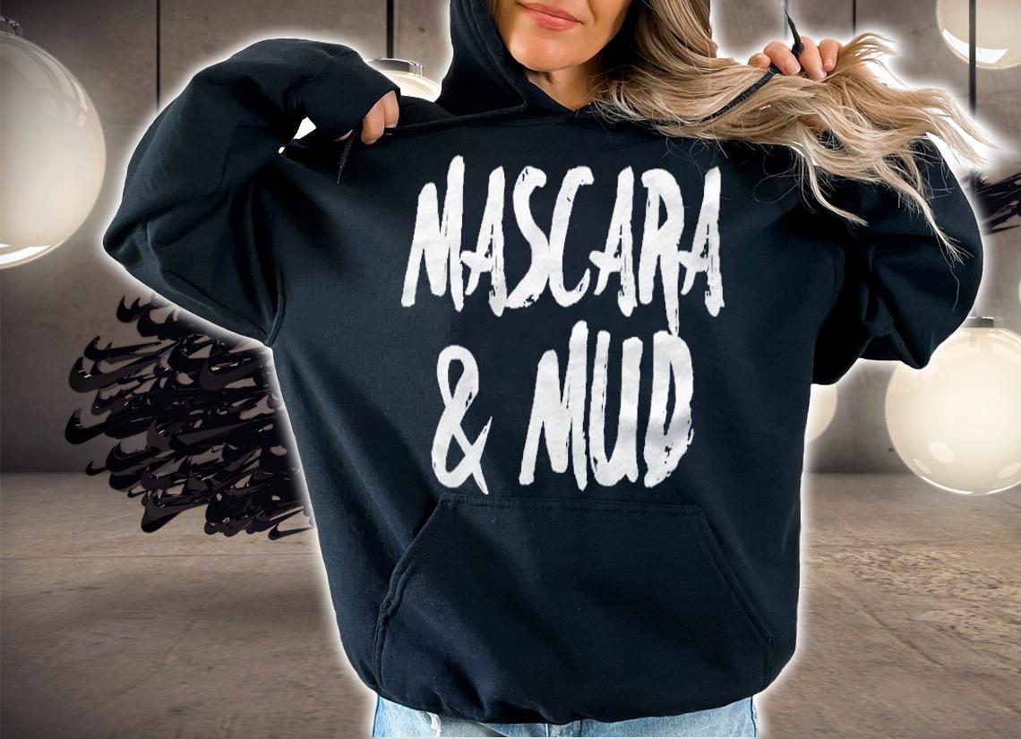 Womens Mascara Mud Mascara Lover Shirt hoodie