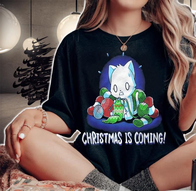 Cat knitting Christmas is Coming shirt woman shirt