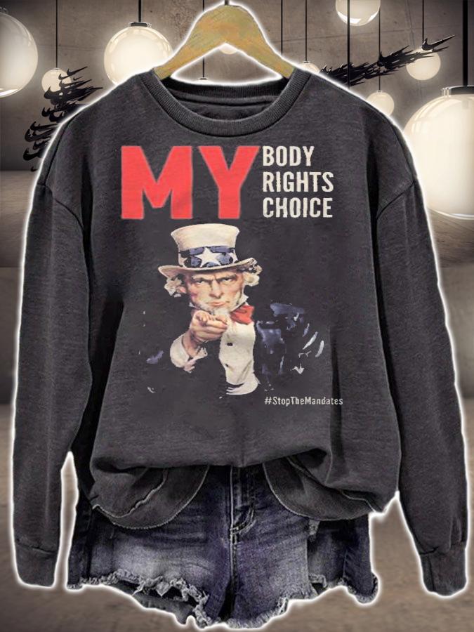 My Body My Choice #StopTheMandates Medical Freedom Anti Mandate Tyranny T-Shirt sweatshirt