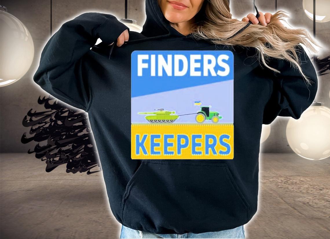 Ukrainian Farmers Stealing Putin's Tanks Finders Keepers Shirt hoodie