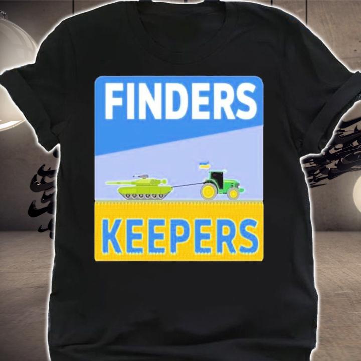 Ukrainian Farmers Stealing Putin's Tanks Finders Keepers Shirt shirt