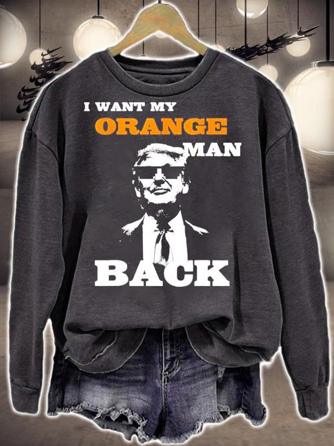 Donald Trump I want my orange man back shirt