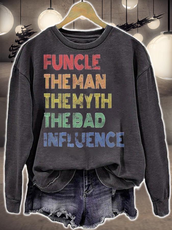 Funcle The Man The Myth The Bad Influence Retro Vintage Shirt sweatshirt
